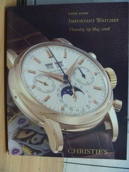 【書寶二手書T9／收藏_XDI】Christies_Important Watches_2008/5月