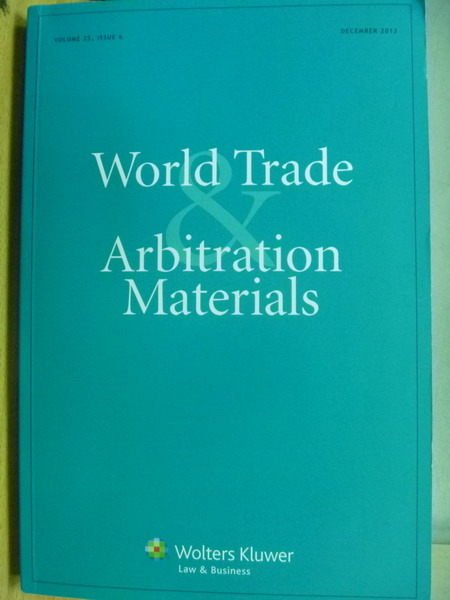 【書寶二手書T2／大學商學_YIH】World Trade&Arbitration Materials_2013/12