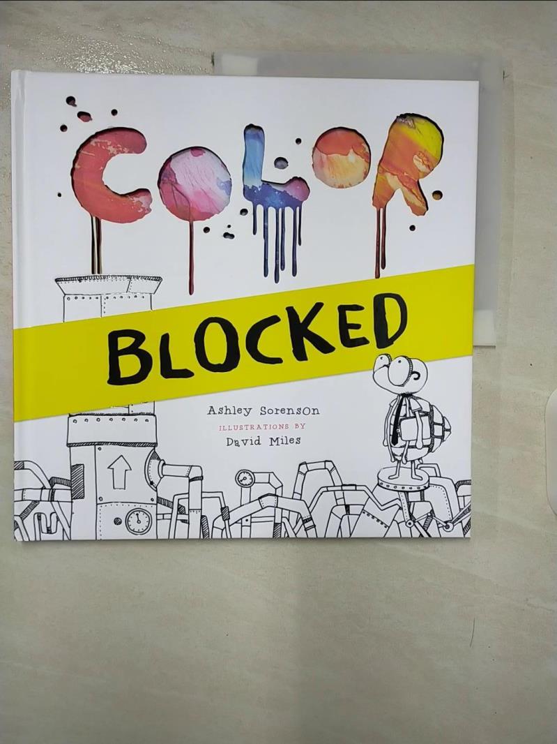 【書寶二手書T2／少年童書 DZ4】Color Blocked Sorenson, Ashley/ Miles, David (ILT)