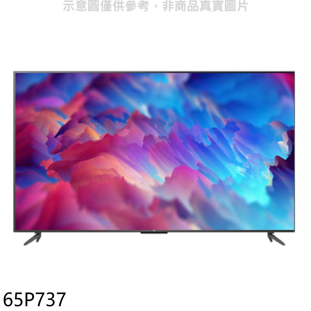 全館領券再折★TCL【65P737】65吋4K連網電視(含標準安裝)(7-11商品卡500元)