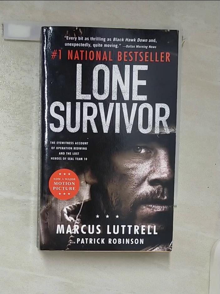 【書寶二手書T1／原文小說 ISZ】Lone Survivor: The Eyewitness Account of Operation Redwing and the Lost Heroes of Seal Team 10 Luttrell, Marcus/ Robinson, Patrick (CON)