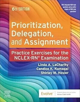 Prioritization,Delegation,and Assignment: Practice Exercises for the NCLEX-RN Examination (6版) LaCharity 2026 Elsevier