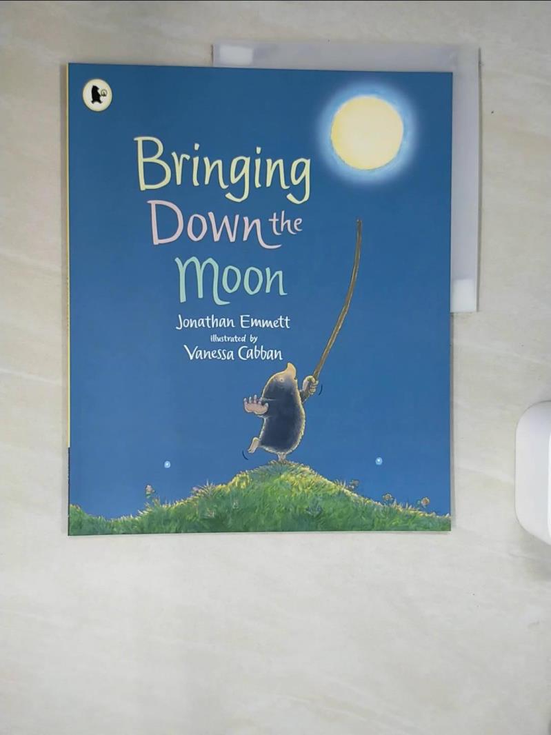 【書寶二手書T9／少年童書 QJA】Bringing Down the Moon Jonathan Emmett; Vanessa Cabban