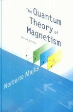 The Quantum Theory of Magnetism (2版) N.MAJLIS 2007 World Scientific (WS)