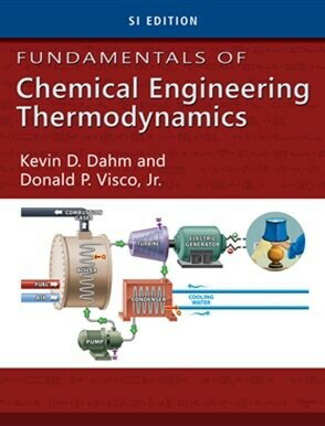 Fundamentals of Chemical Engineering Thermodynamics (SI) (1版) Dahm 2014 Cengage