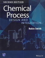 Chemical Process Design and Integration (2版) Smith 2015 John Wiley