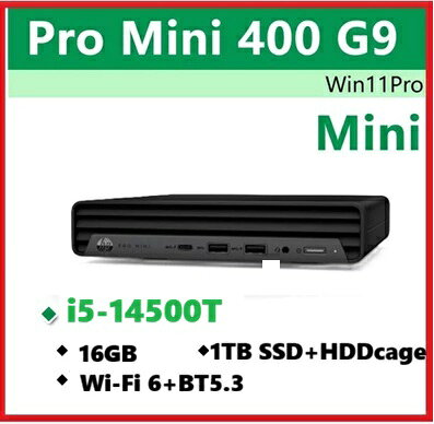 【2025 14代 16G】HP Pro Mini 400G9 B8UP0PT Desktop PC商用電腦 Pro Mini 400G9/i5-14500T/16GB/1TB SSD+HDD cage/W11P/333