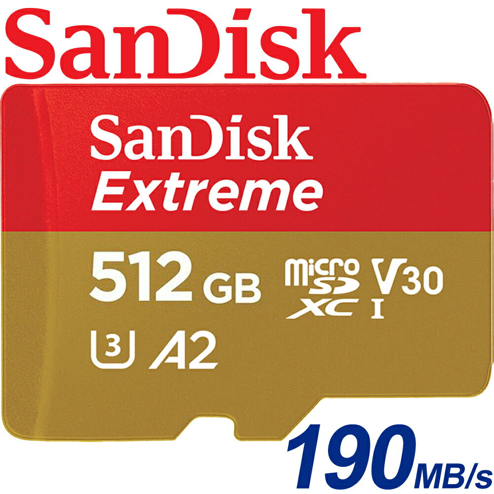 【公司貨】SanDisk 512GB Extreme microSDXC TF U3 UHS-I A2 V30 記憶卡
