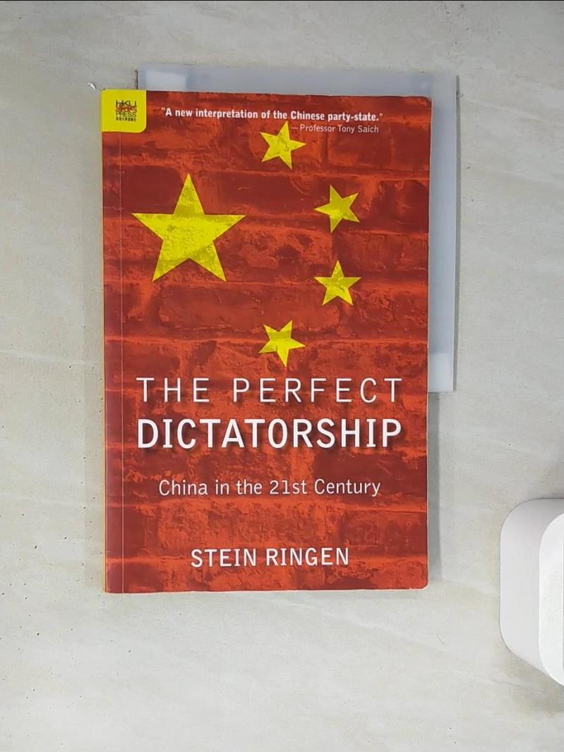 【書寶二手書T1／政治_TRD】The Perfect Dictatorship: China in the 21st Century_Stein Ringen