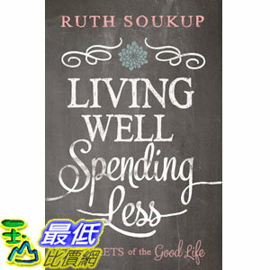 [美國直購] 2015 Amazon 暢銷書排行榜 Living Well, Spending Less: 12 Secrets of the Good Life Paperback 0310337674 $602